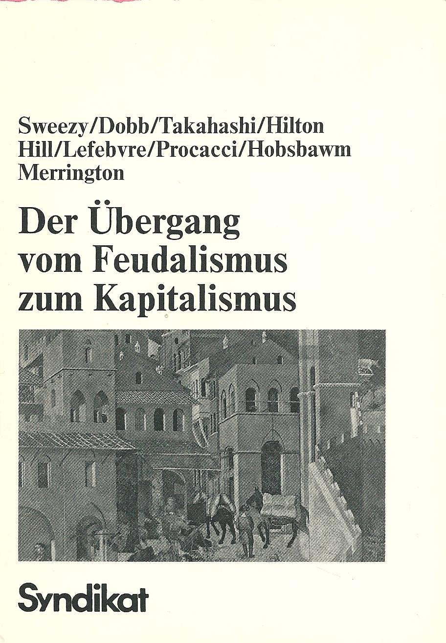 Der Übergang vom Feudalismus zum Kapitalismus Business & Technology