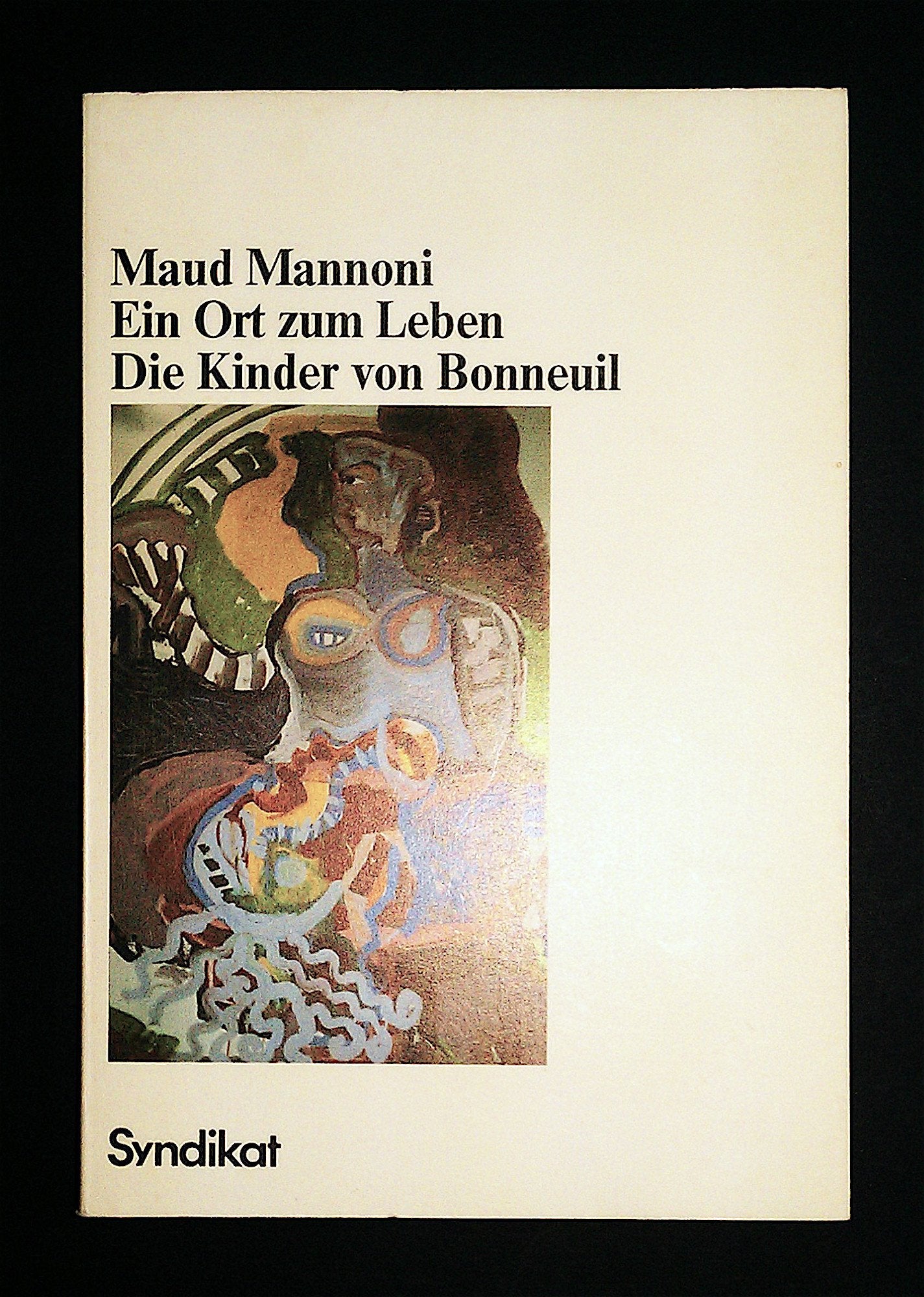Ein Ort zum Leben. Die Kinder von Bonneuil, ihre Eltern und das Team der Betreuer Social Sciences