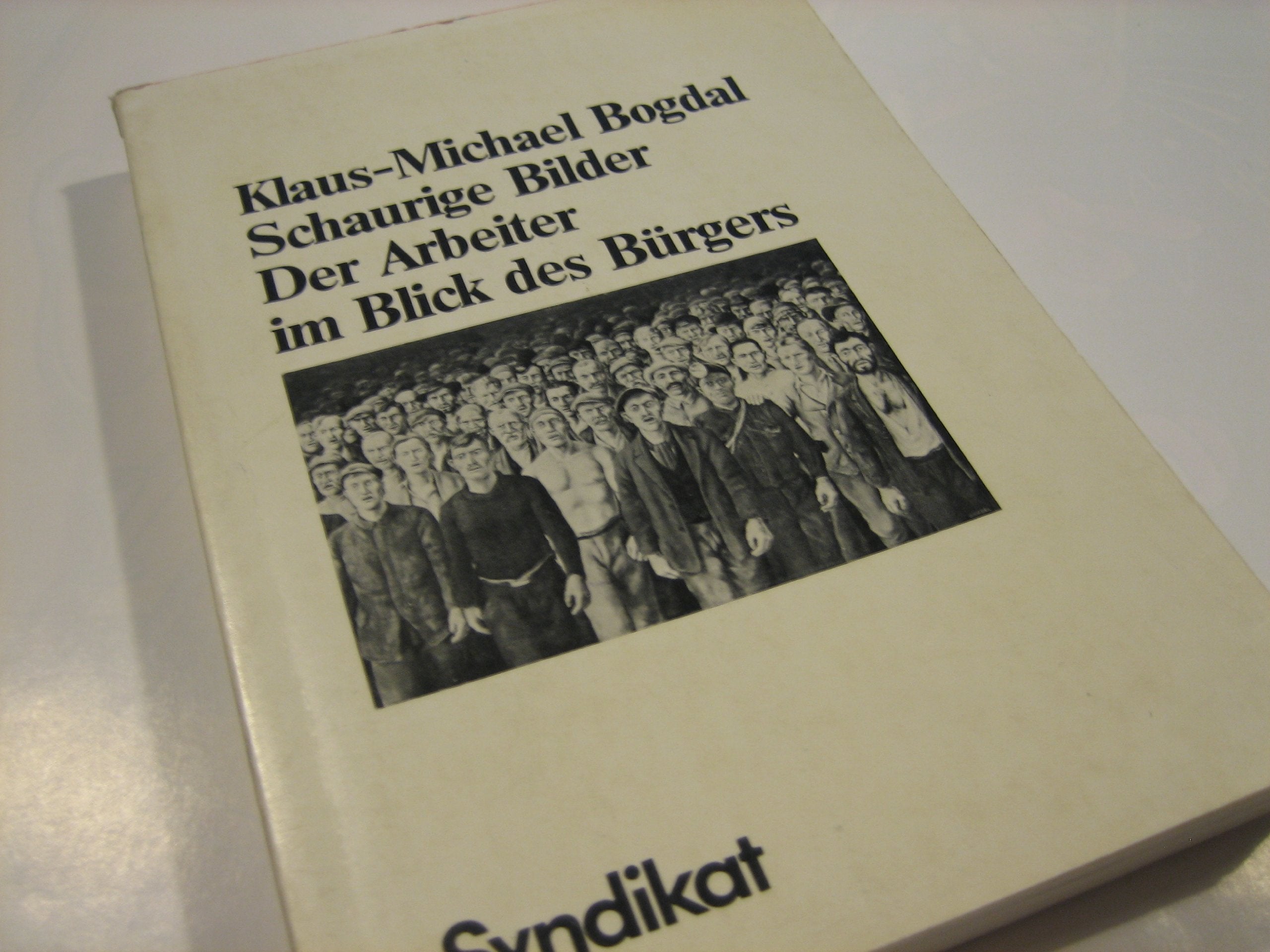 Schaurige Bilder. Der Arbeiter im Blick des Bürgers am Beispiel des Naturalismus Film, Art & Culture