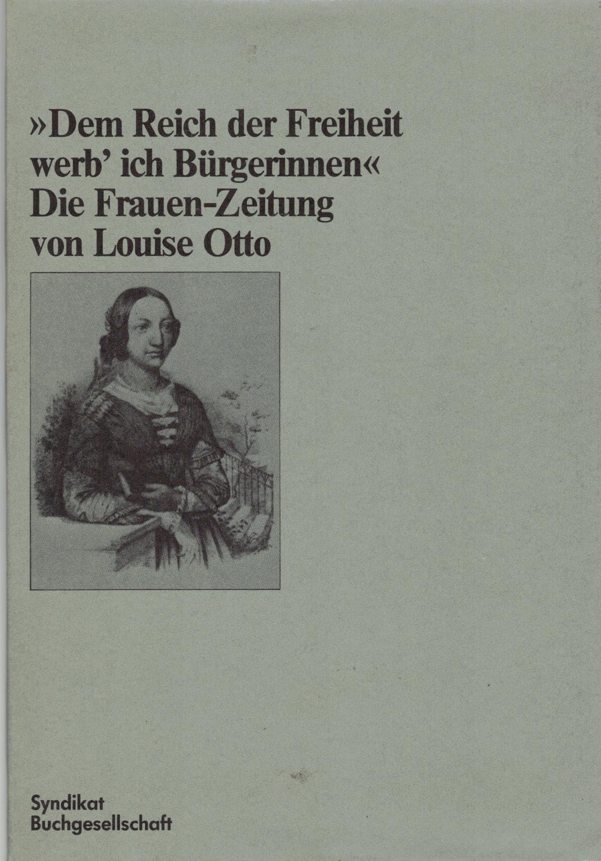 Dem Reich der Freiheit werb' ich Bürgerinnen. Die Frauen- Zeitung von Louise Otto Film, Art & Culture