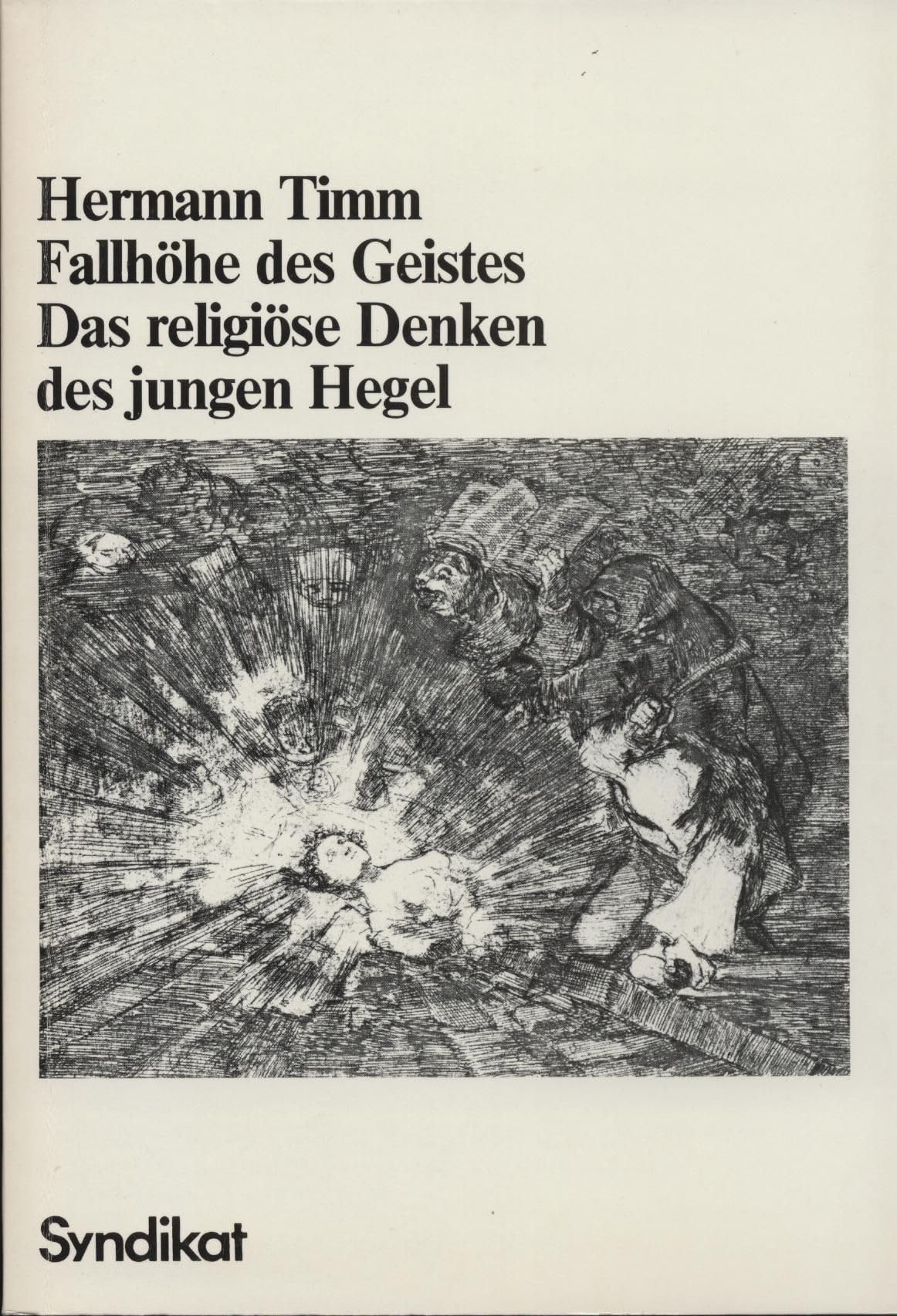 Fallhöhe des Geistes. Das religiöse Denken des jungen Hegel Philosophy