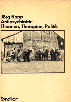 Antipsychiatrie. Theorien, Therapien, Politik Medicine