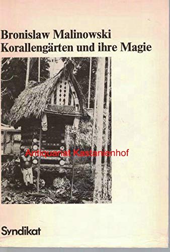 Korallengärten und ihre Magie. Bodenbestellung und bäuerliche Riten auf den Trobriand-Inseln. Band 3 Contemporary literature