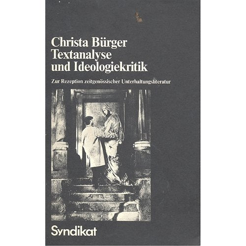 Textanalyse als Ideologiekritik. Zur Rezeption zeitgenössischer Unterhaltungsliteratur Social Sciences