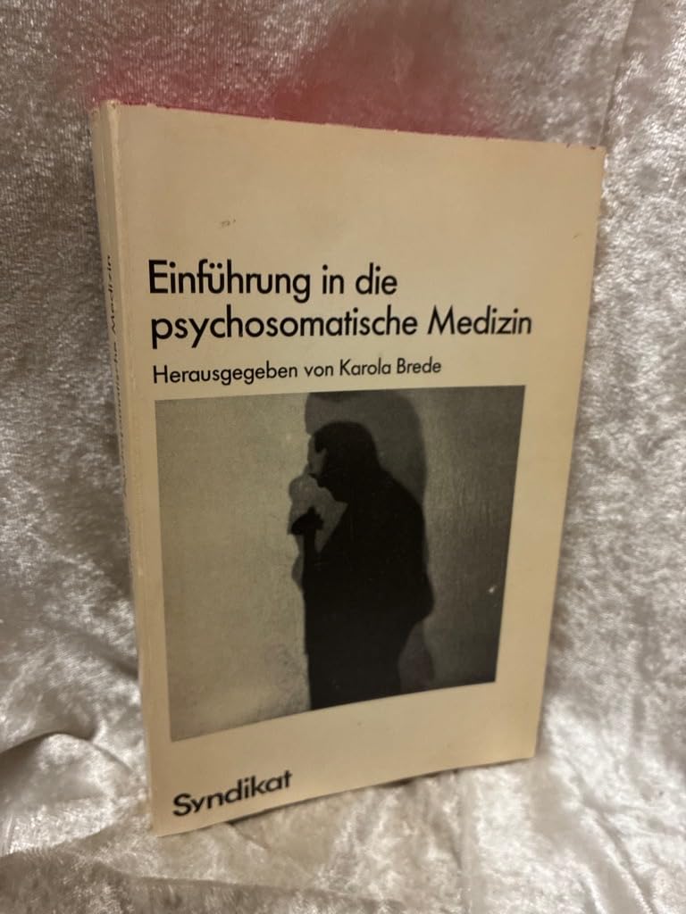 Einführung in die Psychosomatische Medizin (6302 947). Klinische und theoretische Beiträge Medicine
