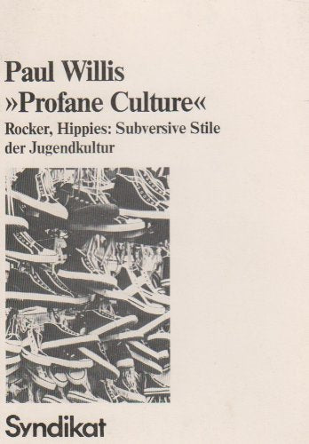 "Profane Culture". Rocker, Hippies: Subversive Stile der Jugendkulturen Books