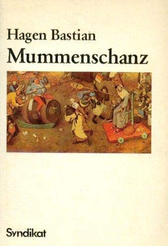 Mummenschanz: Sinneslust und Gefühlsbeherrschung im Fastnachtspiel des 15. Jahrhunderts General education