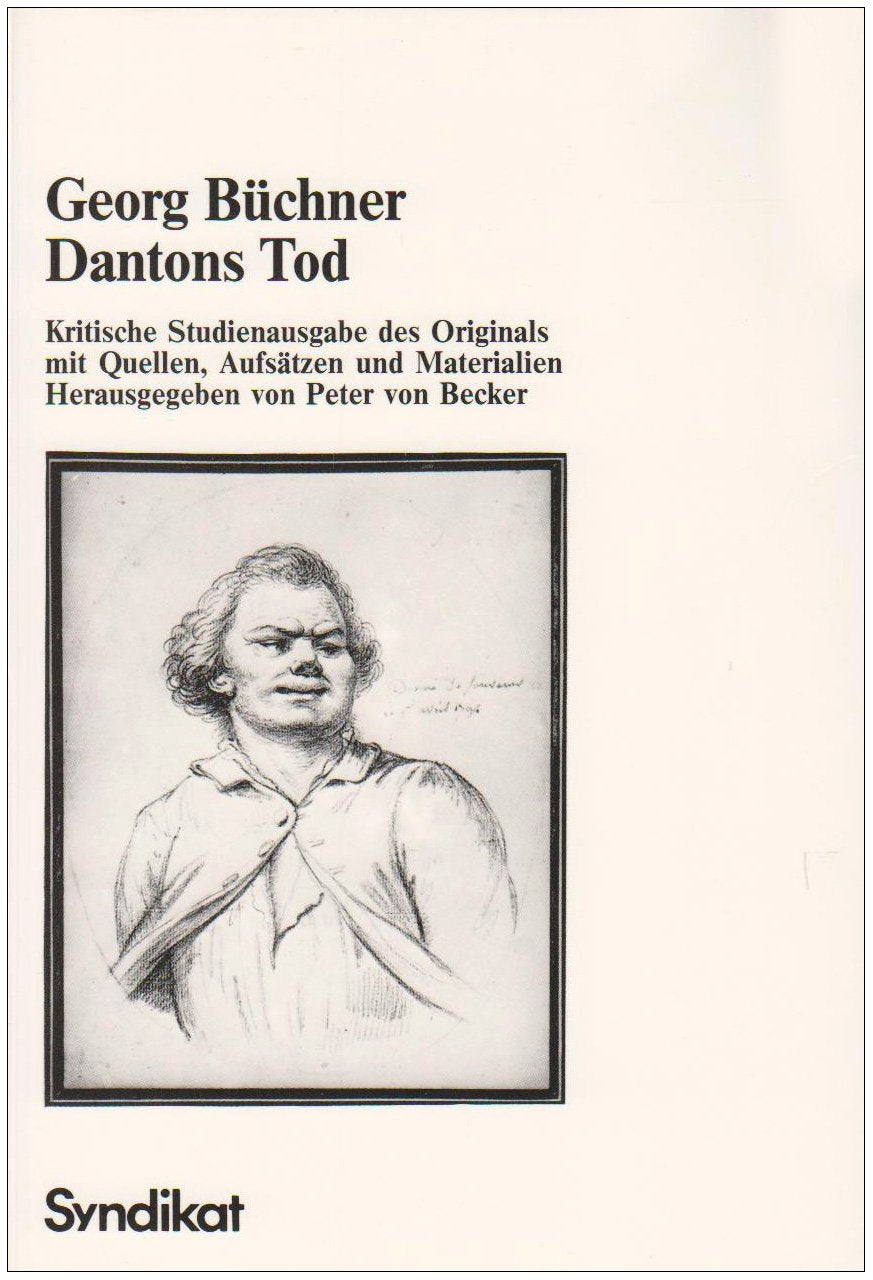 Dantons Tod. Kritische Studienausgabe des Originals mit Quellen, Aufsätzen und Materialien Drama