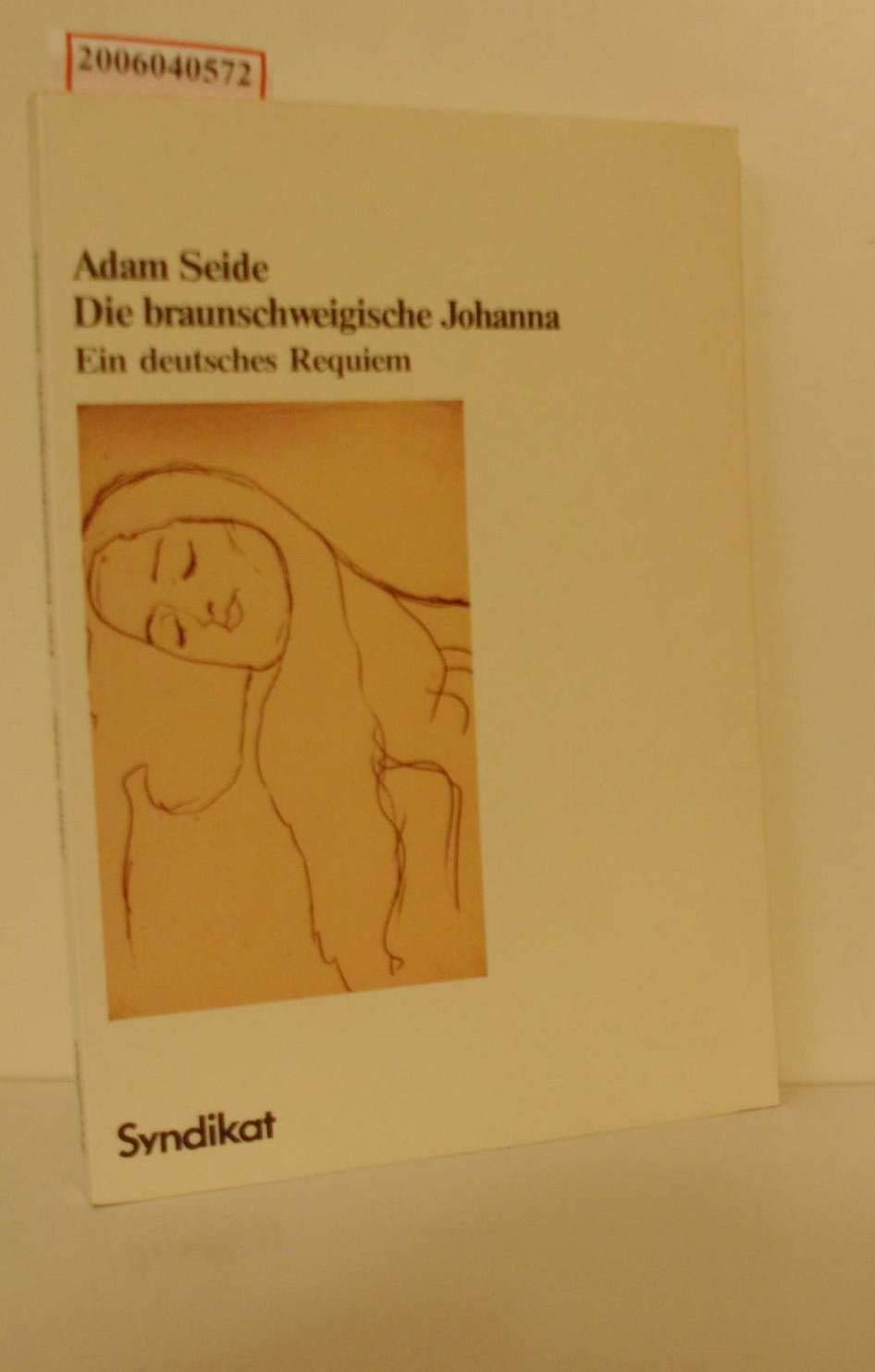 Die braunschweigische Johanna. Ein deutsches Requiem Contemporary literature