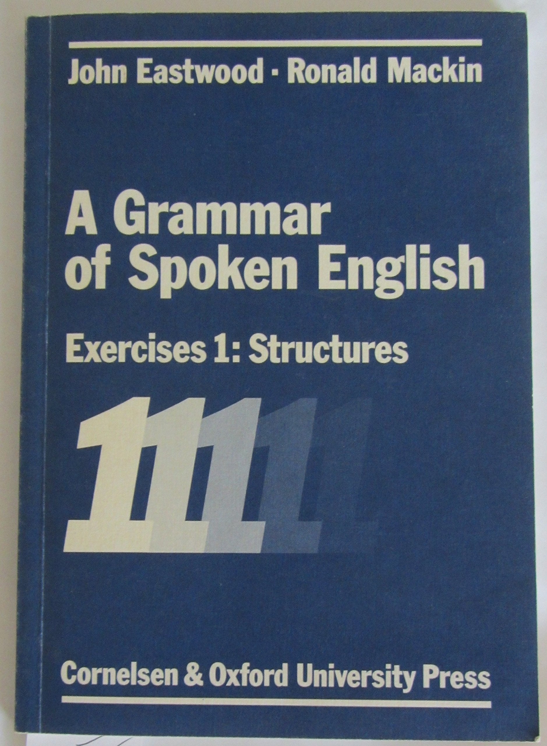 A Grammar of Spoken English. Exercises I. Structures ( mit Schlüssel) Books