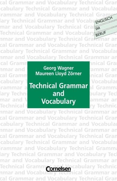 Technical Grammar and Vocabulary: Student's Book. Mit Schlüssel zu den Übungen: A Practice Book for Foreign Students Study Guides
