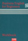 Business English for Beginners - Vergriffene Ausgabe: Workbook Foreign Languages ​​& Dictionaries