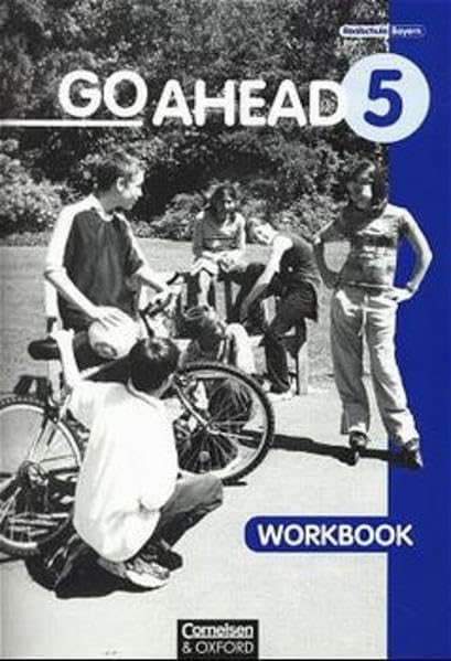 Go Ahead. Ausgabe für sechsstufige Realschulen in Bayern: Go Ahead, Neue Ausgabe (sechsstufig), Workbook Books