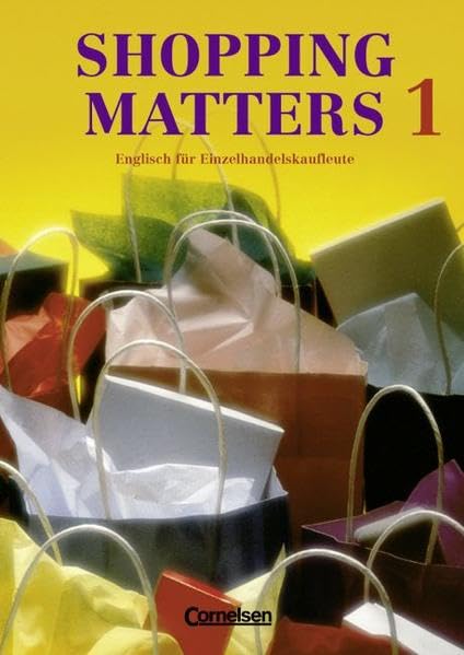 Shopping Matters - First Edition: Shopping Matters, Bd.1, Schülerbuch Business, Finance & Career