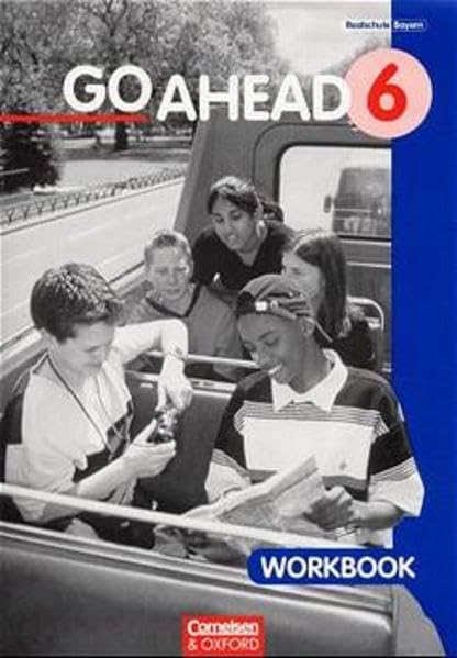Go Ahead. Ausgabe für sechsstufige Realschulen in Bayern: Go Ahead, Neue Ausgabe (sechsstufig), Workbook Study Guides