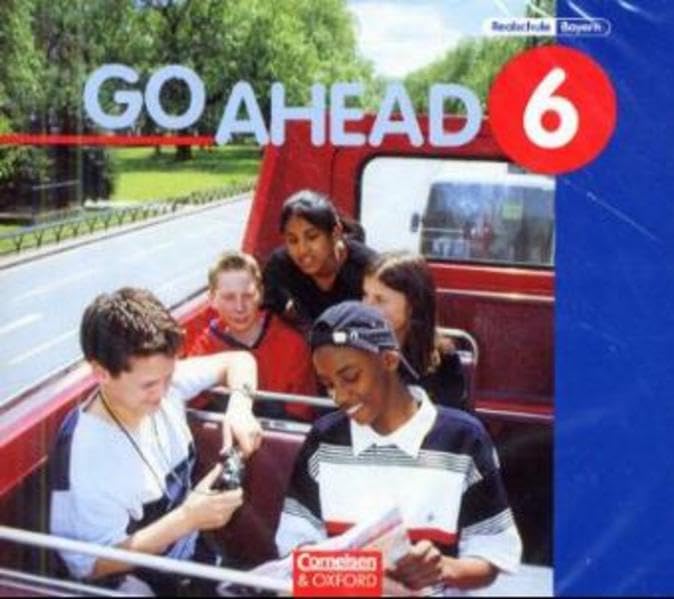 Go Ahead. Neue Ausgabe. 6. Jahrgangsstufe. Realschule Bayern. 3 CDs Study Guides