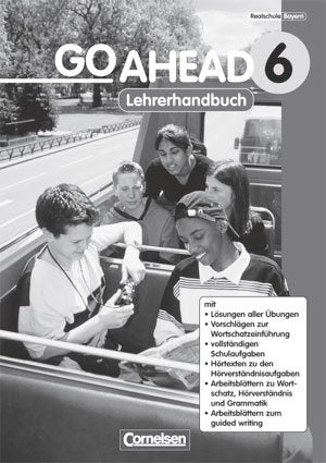 Go Ahead. Ausgabe für sechsstufige Realschulen in Bayern. 6. Jahrgangsstufe, Handreichungen für den Unterricht mit Kopiervorlagen Books