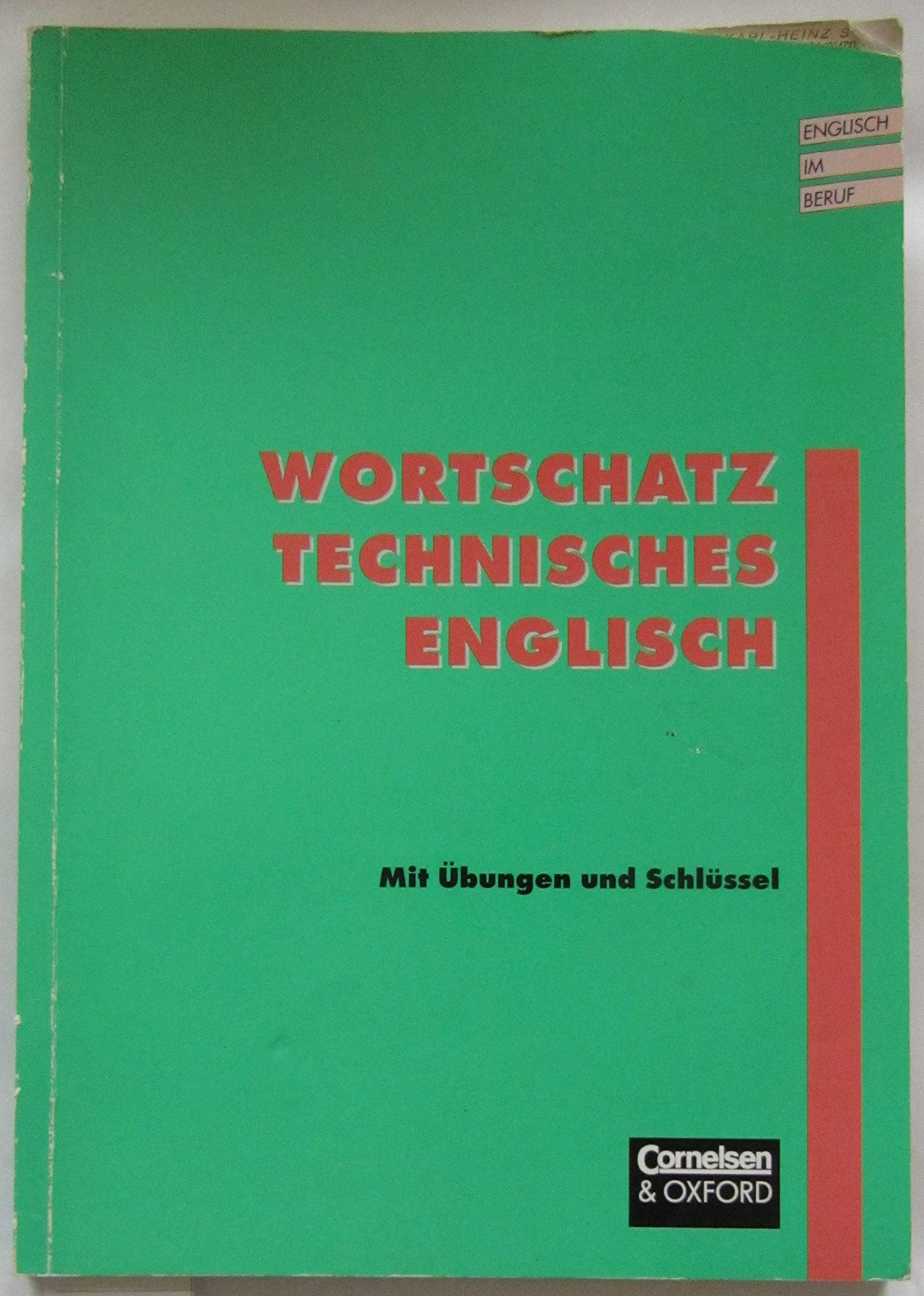Wortschatz Technisches Englisch: Englisch im Beruf. Lehrbuch. Zum Nachschlagen und Üben Study Guides