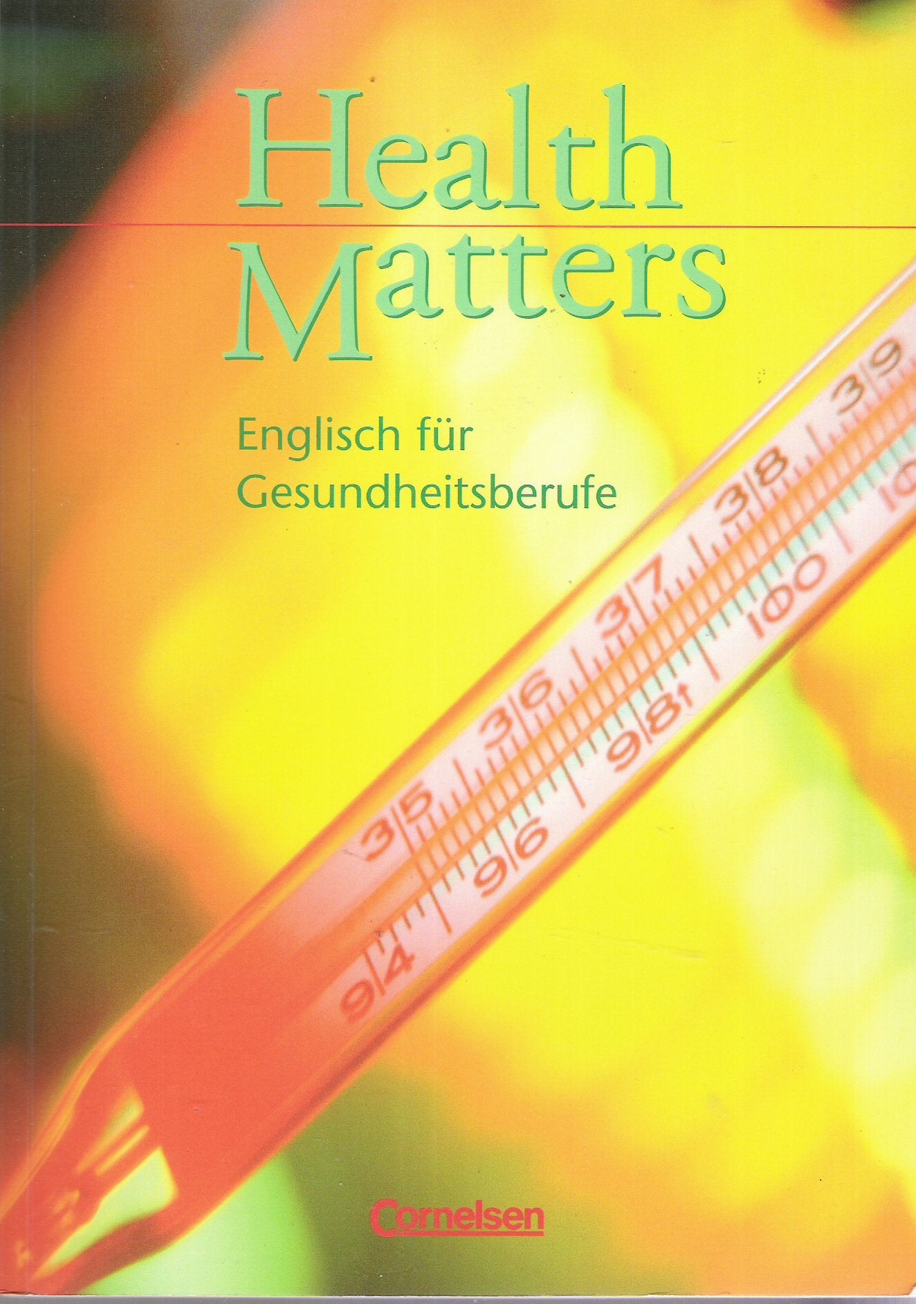 Health Matters - First Edition: Health Matters, Schülerbuch Business, Finance & Career