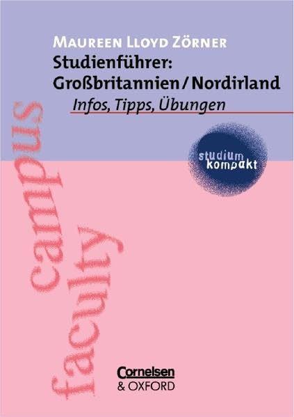studium kompakt - Anglistik/Amerikanistik: Studienführer: Großbritannien/Nordirland: Infos, Tipps, Übungen. Studienbuch Books
