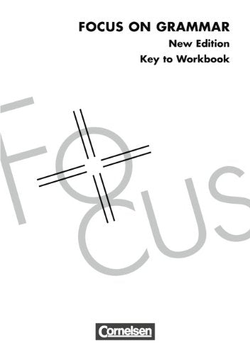 Focus on Grammar - Aktuelle Ausgabe: Focus on Grammar, New Edition, Key to Workbook Foreign Languages ​​& Dictionaries