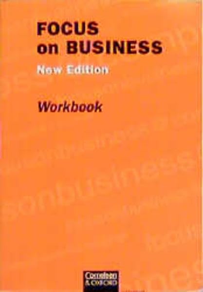 Focus on Business. Englisch für berufliche Schulen. Bisherige Ausgabe: Focus on Business, New Edition, Workbook Business, Finance & Career