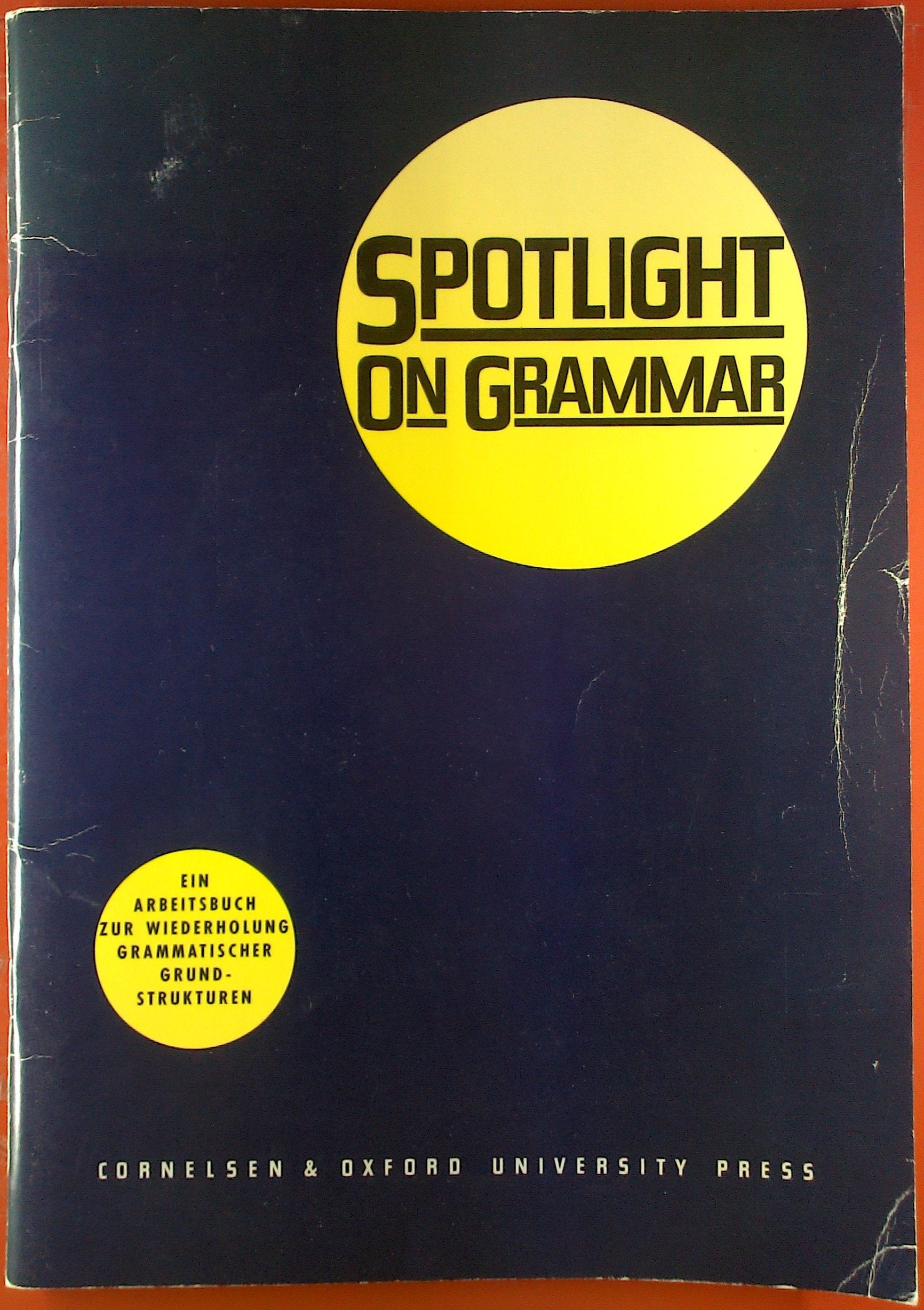 Spotlight on Grammar - Alte Ausgabe: Spotlight on Grammar, Ein Arbeitsbuch zur Wiederholung grammatischer Grundstrukturen Books