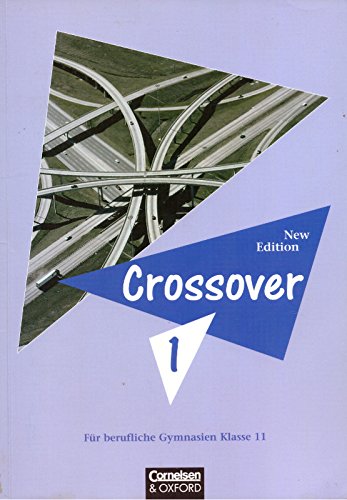 Crossover - Alte Ausgabe: Crossover, New edition, Bd.1, Schülerbuch 11. Klasse Books