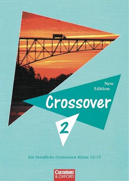 Crossover - Alte Ausgabe: Crossover, New edition, Bd.2, Schülerbuch 12./13. Klasse Business, Finance & Career