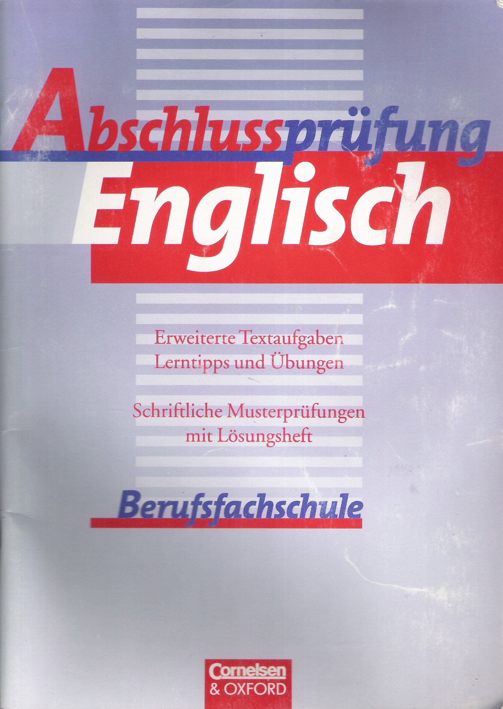 Abschlussprüfung Englisch - Berufsfachschule (Vergriffen): Work with English, New edition, Abschlussprüfung Englisch: Erweiterte Textaufgaben, ... Musterprüfungen. Mit Lösungsschlüssel Study Guides