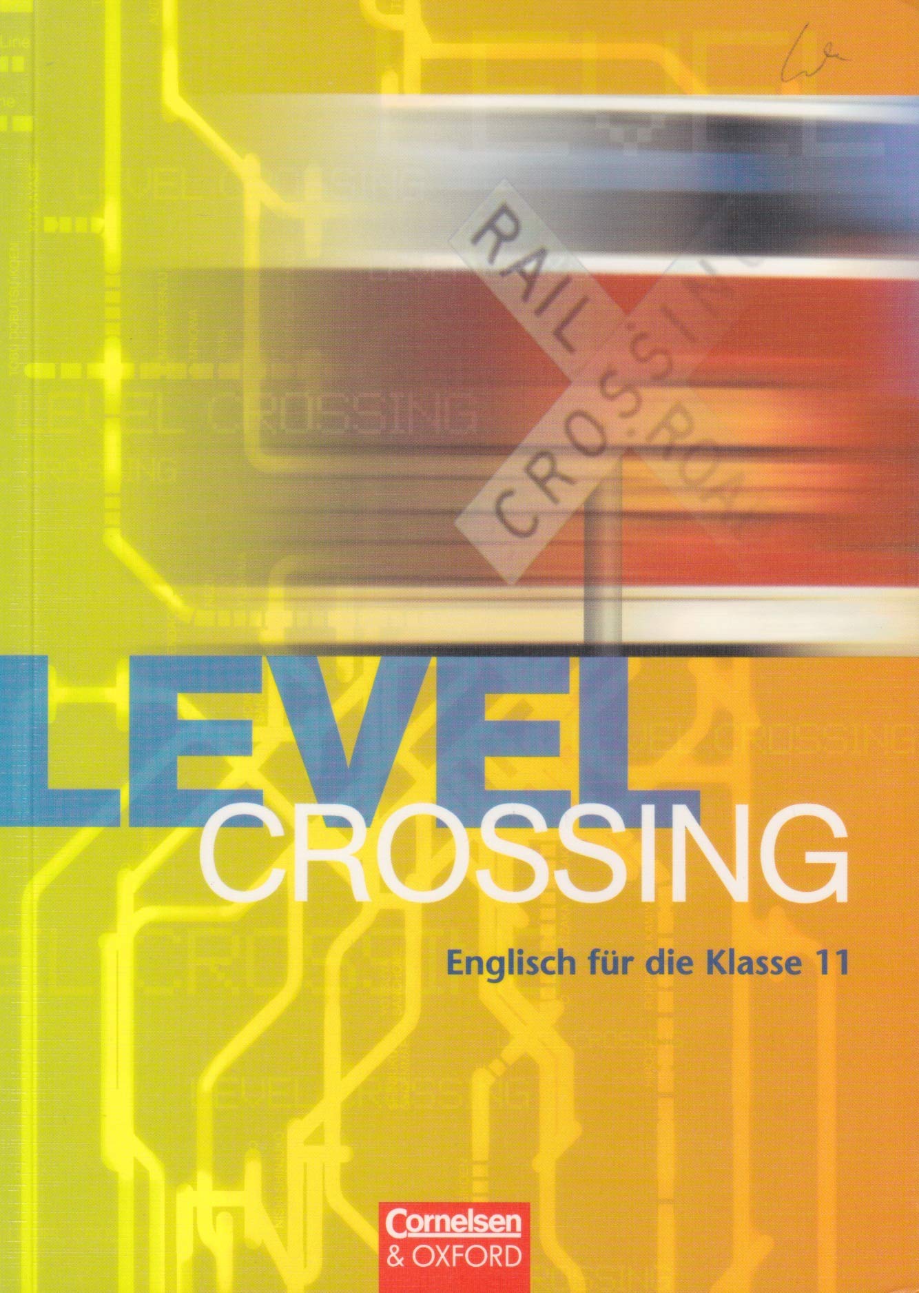 Level Crossing - Bisherige Ausgabe: Level Crossing, Schülerbuch Foreign Languages ​​& Dictionaries