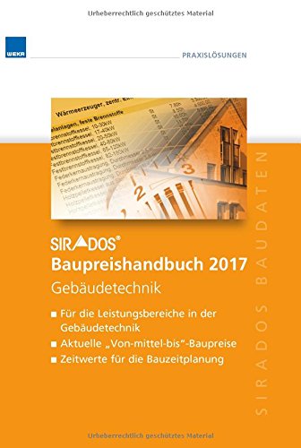 SIRADOS Baupreishandbuch 2017 Gebäudetechnik: Sicherheit und Kompetenz durch aktuelle marktrecherchierte Baupreise zum "Überall hin mitnehmen"! Books