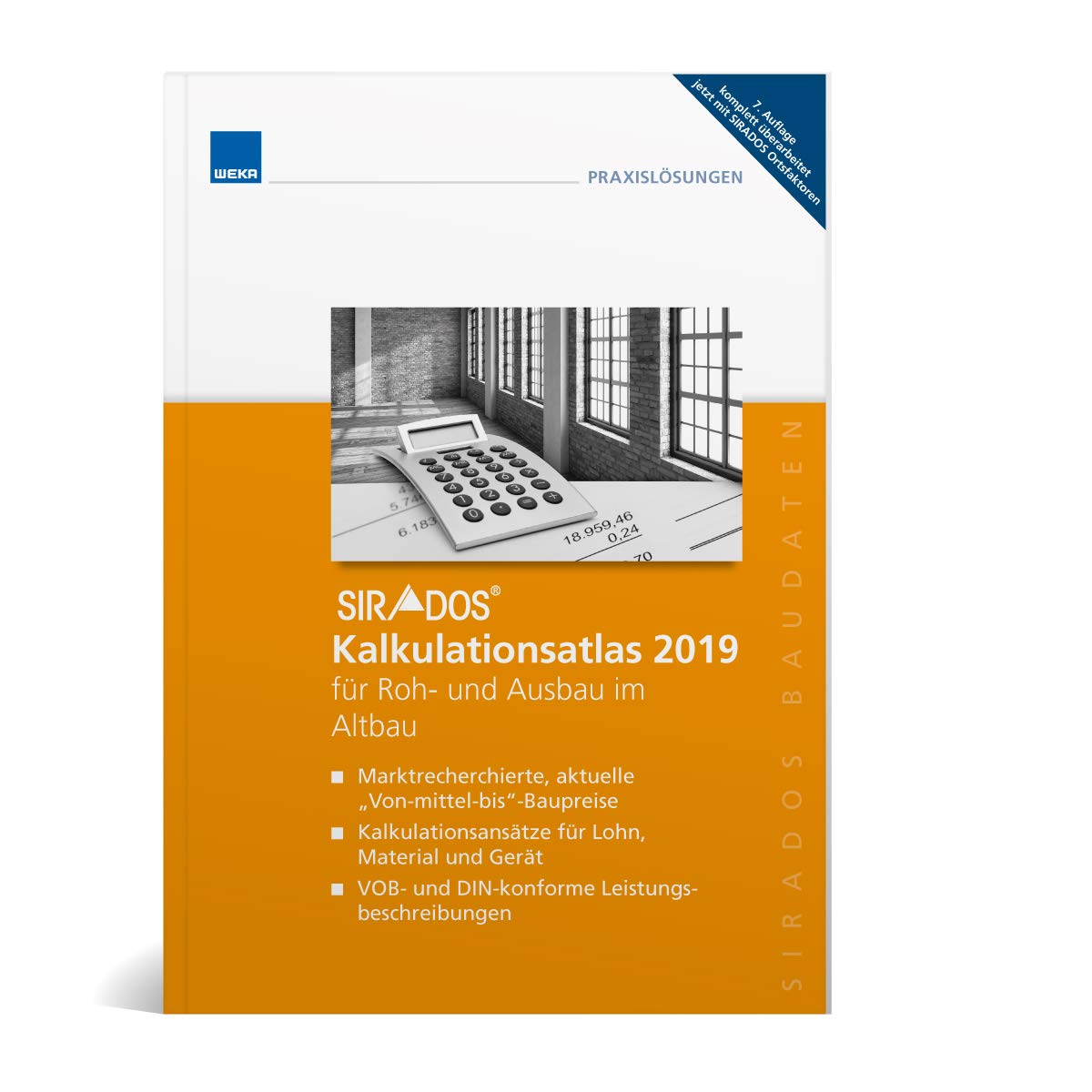 SIRADOS Kalkulationsatlas 2019 für Roh- und Ausbau im Altbau: für 32 Roh- und Ausbaugewerke im Altbau Business & Technology