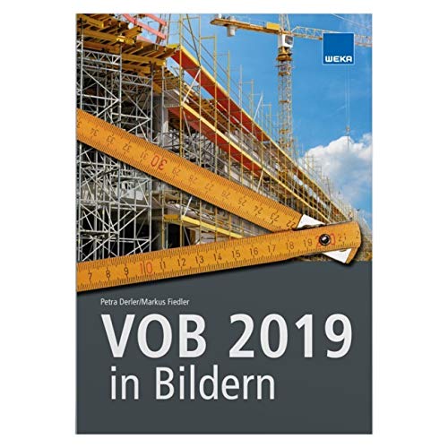 VOB 2019 in Bildern: Sicher abrechnen nach VOB 2019 - mit mehr als 400 Abbildungen! Business & Technology