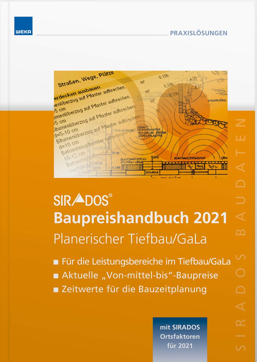 SIRADOS Baupreishandbuch 2021 Planerischer Tiefbau/GaLa: Sicherheit und Kompetenz durch aktuelle marktrecherchierte Baupreise zum "Überall hin mitnehmen"! Business & Technology