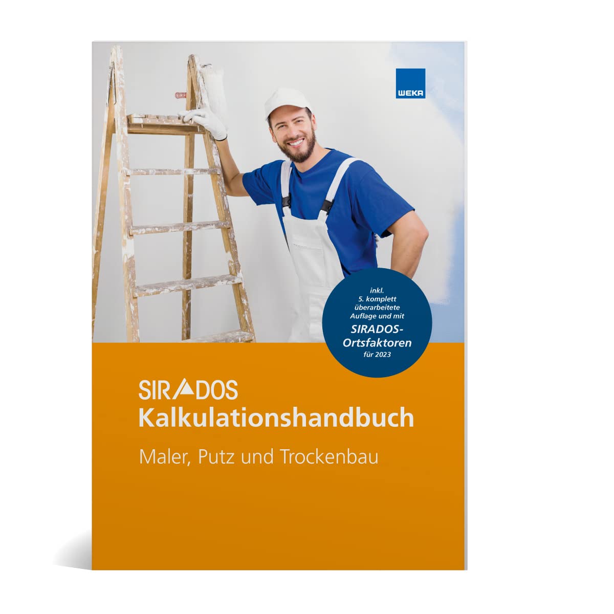 SIRADOS Kalkulationshandbuch Maler, Putz und Trockenbau Business & Technology