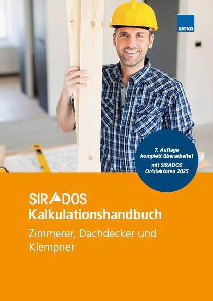 SIRADOS Kalkulationshandbuch Zimmerer, Dachdecker und Klempner Business & Technology
