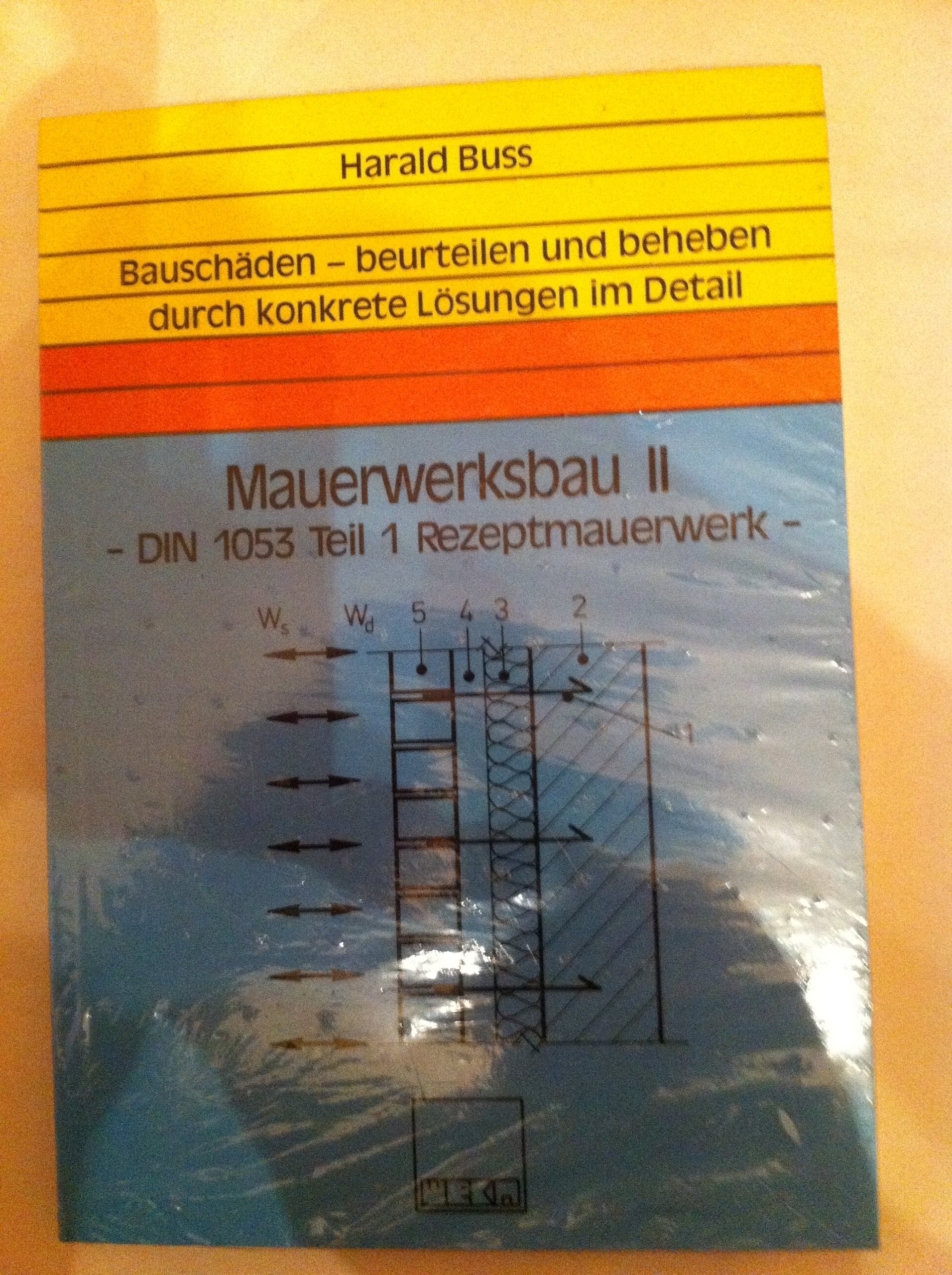 Mauerwerksbau 2. DIN 1053 Teil 1 Rezeptmauerwerk Books