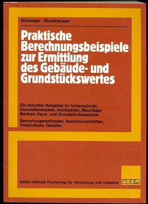 Praktische Berechnungsbeispiele zur Ermittlung des Gebäude- und Grundstückswertes Law
