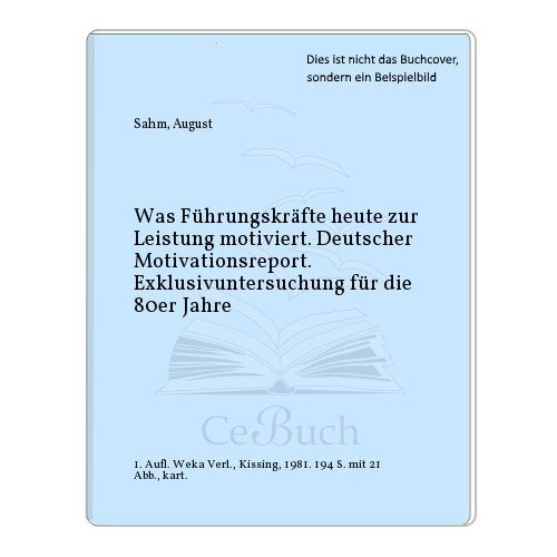 Was Führungskräfte heute zur Leistung motiviert Books