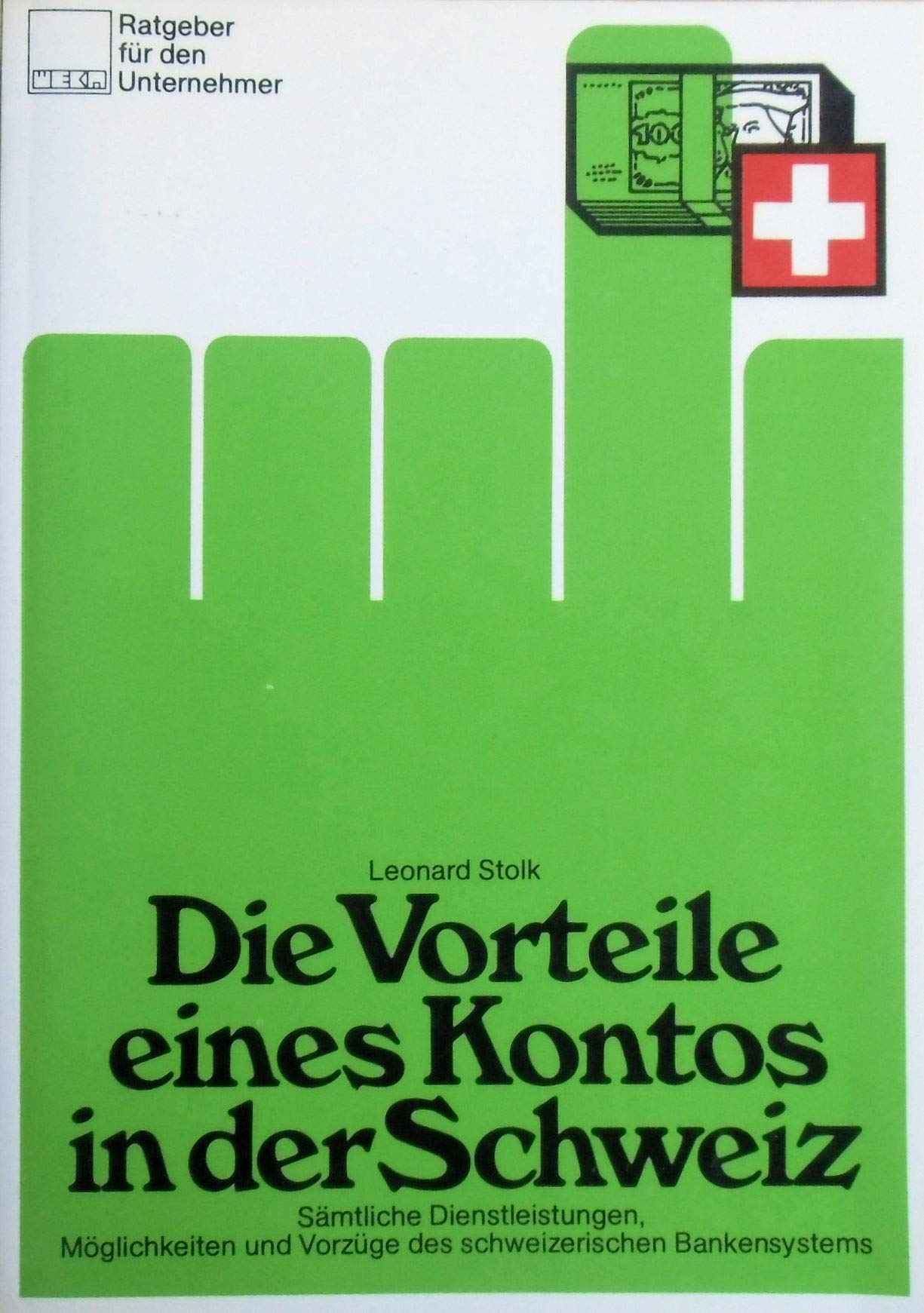 Die Vorteile eines Kontos in der Schweiz (Ratgeber für den Unternehmer) Business & Technology