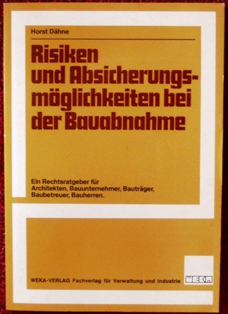 Risiken und Absicherungsmöglichkeiten bei der Bauabnahme Books