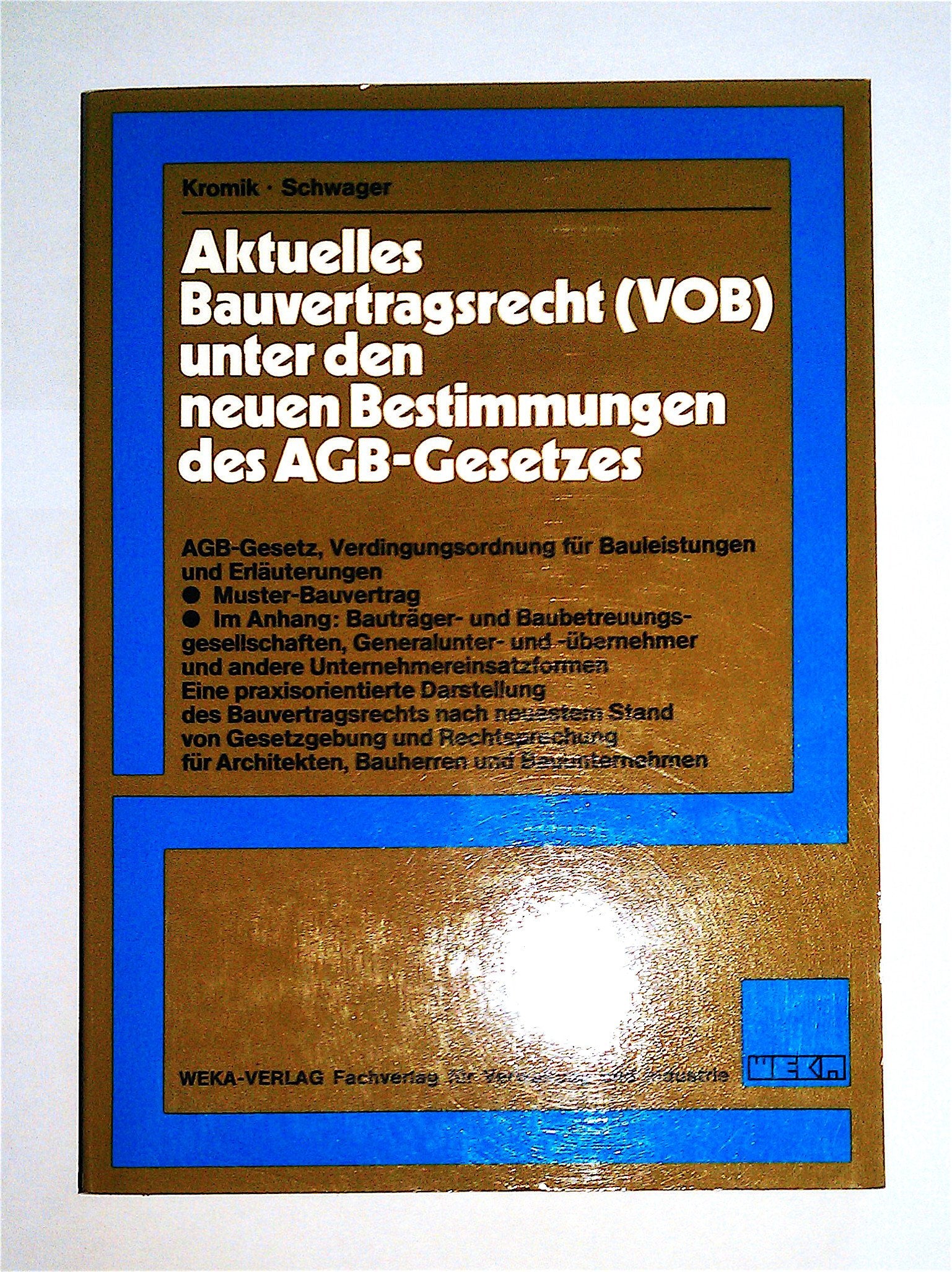 Aktuelles Bauvertragsrecht (VOB) unter den neuen Bestimmungen des AGB- Gesetzes Law