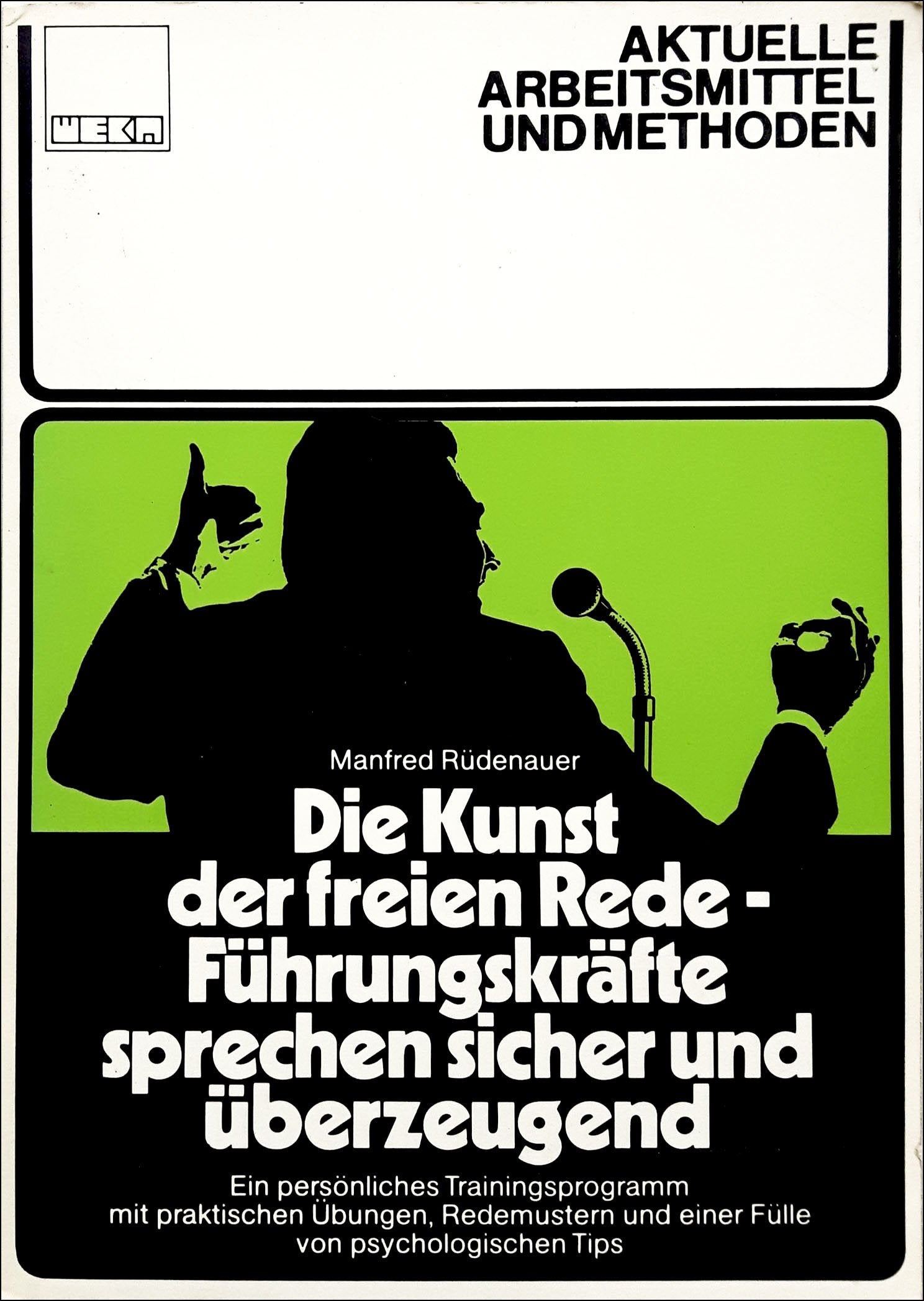 Die Kunst der freien Rede. Führungskräfte sprechen sicher und überzeugend Books