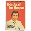 Der Arzt im Hause. Ein Ratgeber in gesunden und kranken Tagen Books