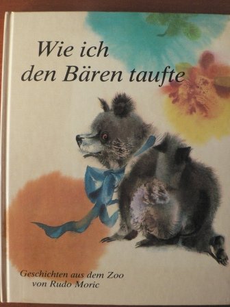 Wie ich den Bären taufte - Geschichten aus dem Zoo. Books