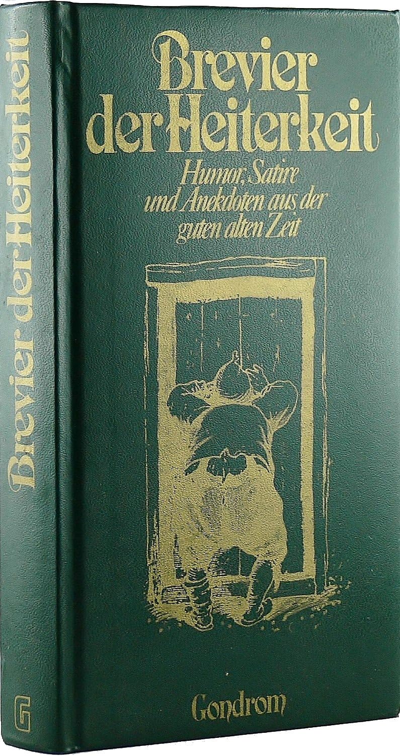 Brevier der Heiterkeit. Humor, Satire und Anekdoten aus der guten alten Zeit Books