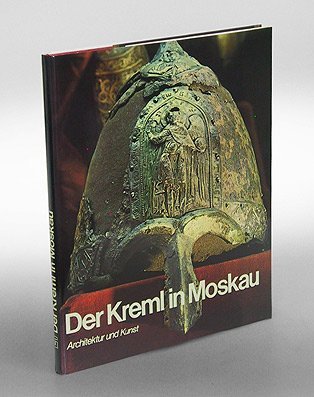 Der Kreml in Moskau. Architektur und Kunst Books