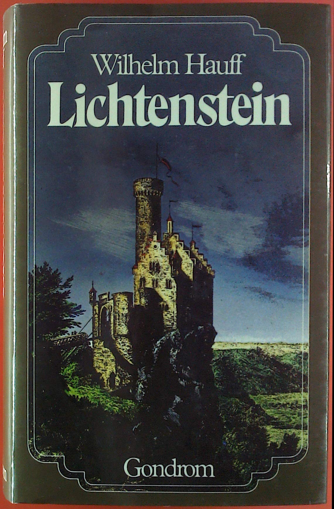 Lichtenstein. Romantische Sage aus der württembergischen Geschichte Politics & History