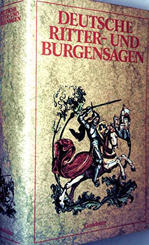 Deutsche Ritter- und Burgensagen (mit 300 Schwarzweißzeichnungen illustriert) Books